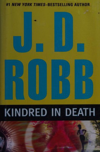 Nora Roberts: Kindred in death (2009, G.P. Putnam's Sons)