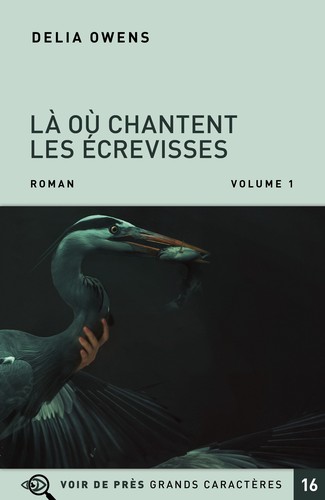 Delia Owens: Là où chantent les écrevisses (Paperback, French language, 2020, Voir de près)