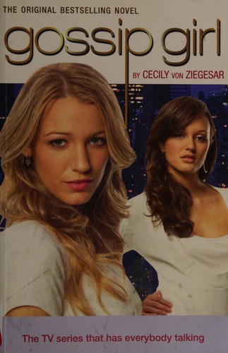 Cecily von Ziegesar: Gossip Girl (2008, Bloomsbury, Bloomsbury Publishing PLC)