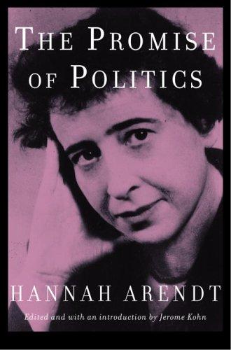 Hannah Arendt: The Promise of Politics (Hardcover, Schocken, Schocken Books)