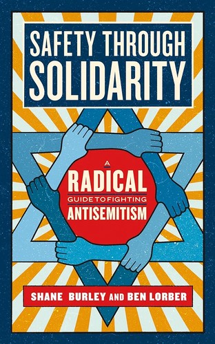 Shane Burley, Ben Lorber: Safety Through Solidarity (2024, Melville House Publishing)