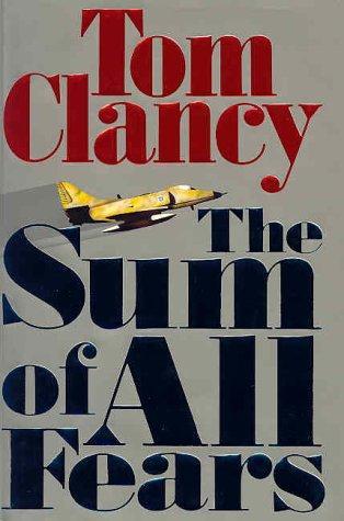 Tom Clancy: The Sum of All Fears (1991, G. P. Putnam's Sons)