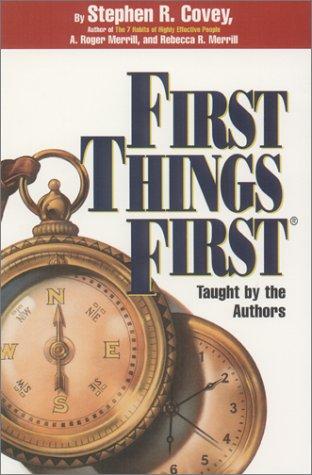 Stephen R. Covey: First Things First (AudiobookFormat, 2001, Covey)