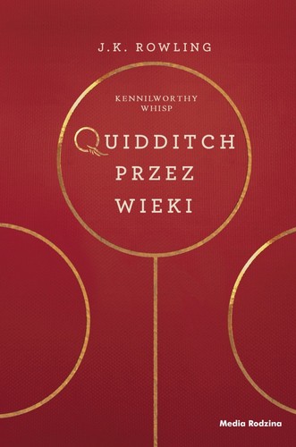 Kennilworthy Whisp: Quidditch przez wieki (Hardcover, Polish language, 2017, Media Rodzina)