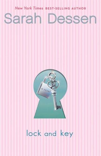 Sarah Dessen: Lock and Key (Hardcover, 2008, Viking Juvenile)