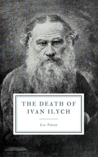 Leo Tolstoy, Aylmer Maude, Louise Maude (translator): The Death of Ivan Ilych (Paperback, 2019, Independently Published, Independently published)