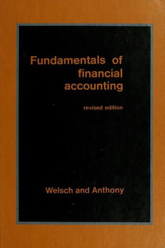 Glenn A. Welsch: Fundamentals of financial accounting (1977, R. D. Irwin)
