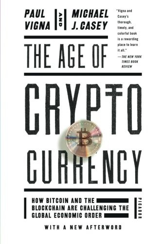 Paul Vigna: Age Of Cryptocurrency (Paperback, Picador USA, Picador)
