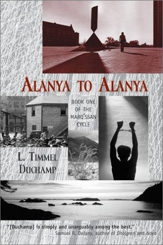 L. Timmel Duchamp: Alanya to Alanya (Marq'ssan Cycle, Book 1) (Paperback, Aqueduct Press)