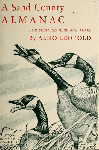 Aldo Leopold: A Sand County almanac (1969, Oxford University Press)