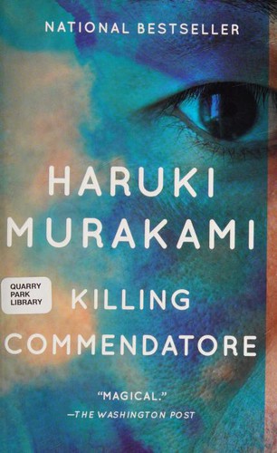 Haruki Murakami, Philip Gabriel, Theodore William Goossen: Killing Commendatore (2019, Anchor Canada)