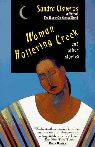 Sandra Cisneros: Woman hollering creek and other stories (1992, Vintage Books)