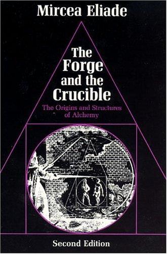 Mircea Eliade: The forge and the crucible (Paperback, 1978, University of Chicago Press)