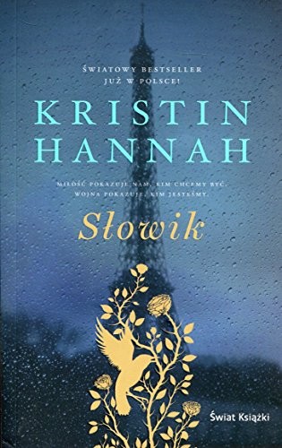 Kristin Hannah: Slowik (Paperback, Swiat Ksiazki)
