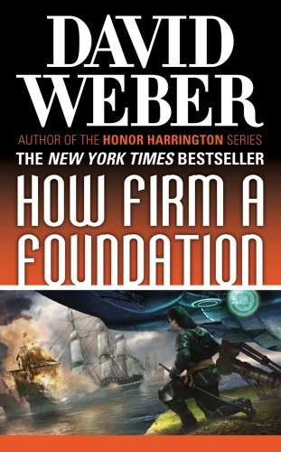 David Weber: How Firm a Foundation (Paperback, Tor Science Fiction)