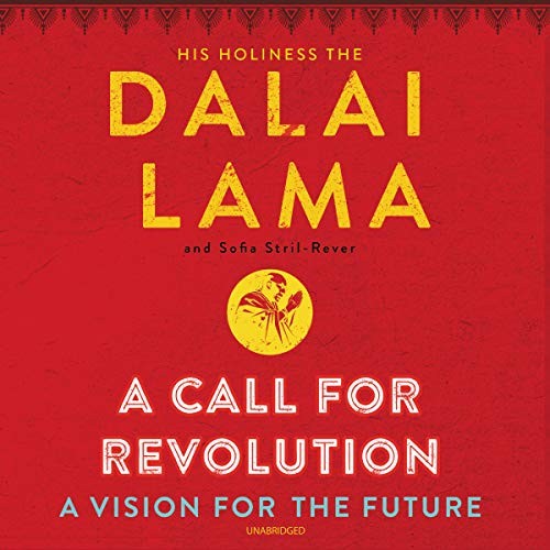 His Holiness Tenzin Gyatso the XIV Dalai Lama, Sofia Stril-Rever: A Call for Revolution (AudiobookFormat, 2018, HarperCollins and Blackstone Audio)