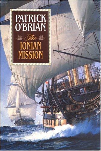 Patrick O'Brian: The Ionian Mission (Aubrey Maturin Series) (1994, W. W. Norton & Company, W.W. Norton)