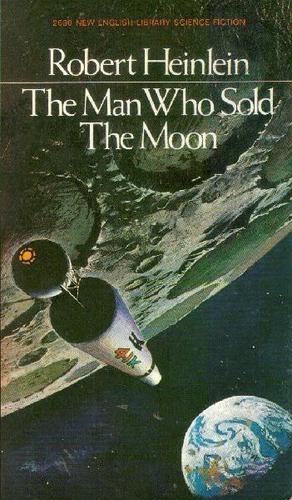 Robert A. Heinlein: The Man Who Sold the Moon (New English Library)