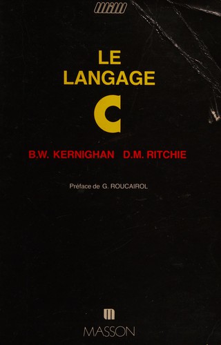 Brian W. Kernighan: Le  langage C (French language, 1986, Masson)