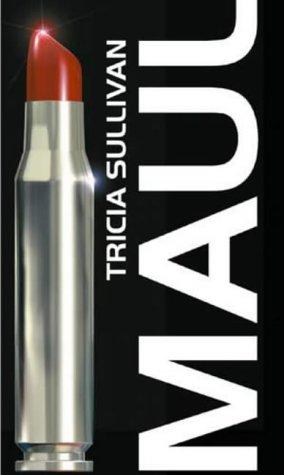 Tricia Sullivan: Maul (Paperback, Orbit)