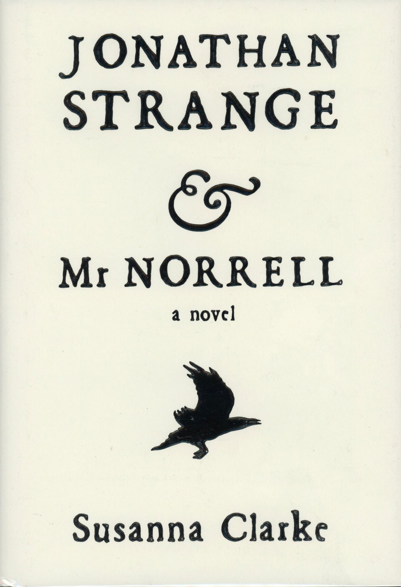 Susanna Clarke: Jonathan Strange & Mr Norrell (Hardcover, 2004, Bloomsbury USA)