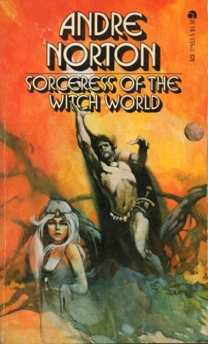 Andre Norton: Sorceress of the Witch World (Paperback, 1968, Ace Books, Inc.)