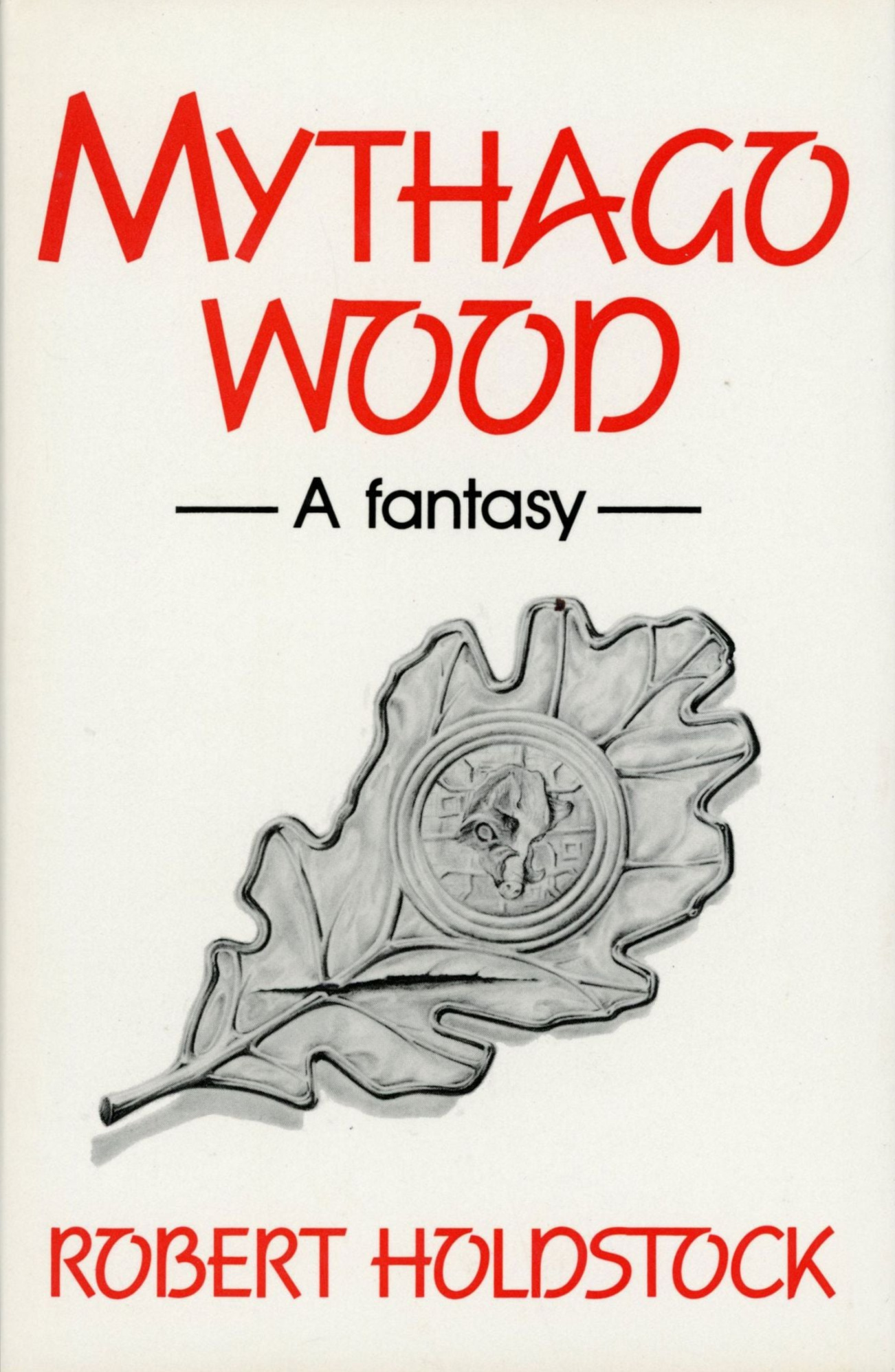 Robert Holdstock: Mythago Wood (Hardcover, 1984, Victor Gollancz)