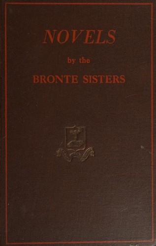 Charlotte Brontë: Novels by the Bronte sisters (Hardcover, 1947, Pilot Press)