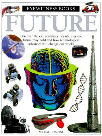 Michael Tambini: Future (2000, Dorling Kindersley, Brand: DK CHILDREN, DK Children)