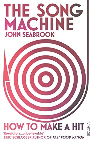 John Seabrook: The Song Machine (Paperback, 2016, Vintage)