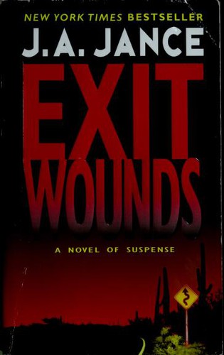 J. A. Jance: Exit wounds (2003, William Morrow)