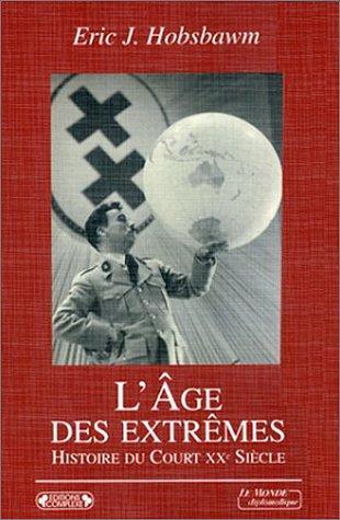 Eric Hobsbawm: L'Âge des extrêmes : Le court vingtième siècle, 1914-1991 (French language)