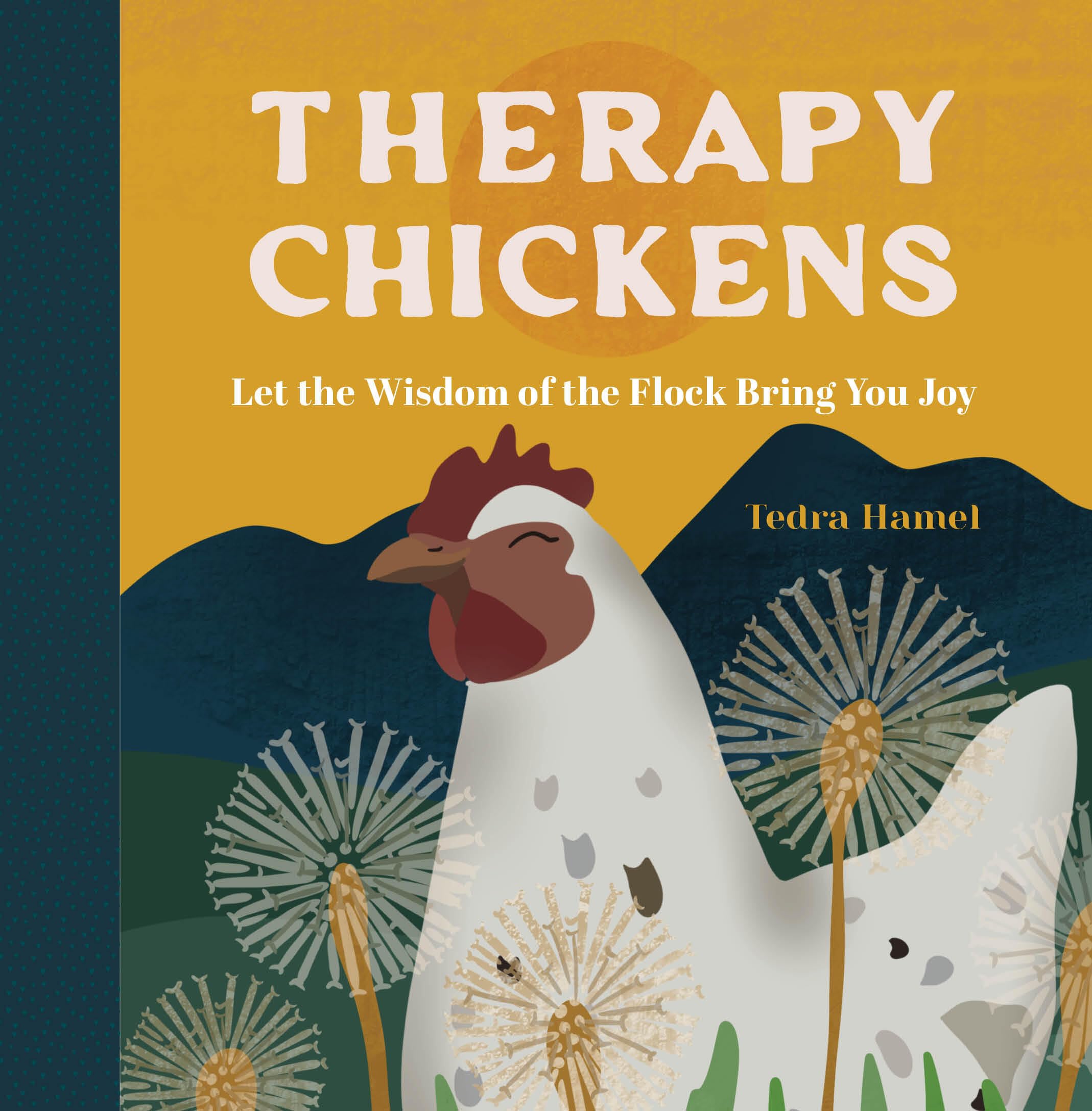 Tedra Hamel: Therapy Chickens (Hardcover, 2024, Wellfleet Press)