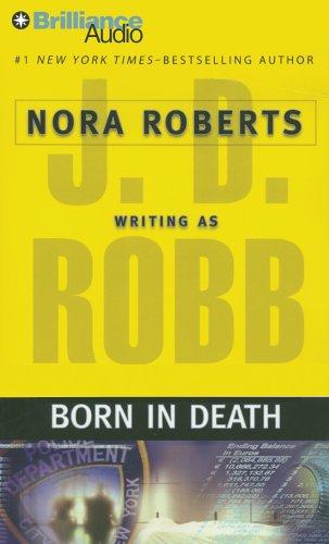 Nora Roberts: Born in Death (In Death) (AudiobookFormat, 2007, Brilliance Audio on CD Value Priced)