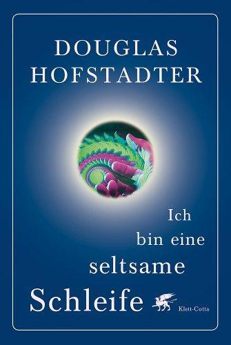 Douglas R. Hofstadter: Ich bin eine seltsame Schleife (German language)