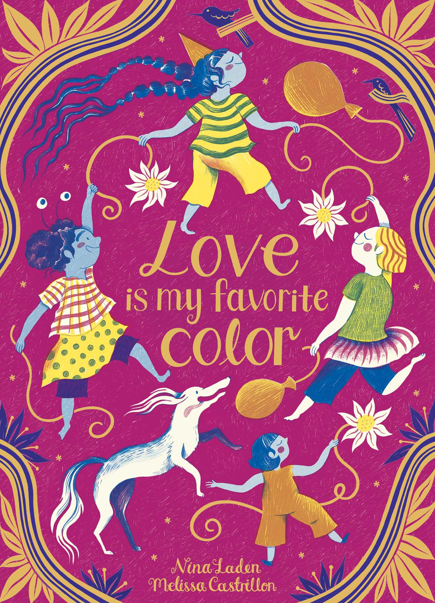 Nina Laden, Melissa Castrillón: Love is My Favorite Color (Hardcover, 2024, Simon & Schuster, Paula Wiseman Books)