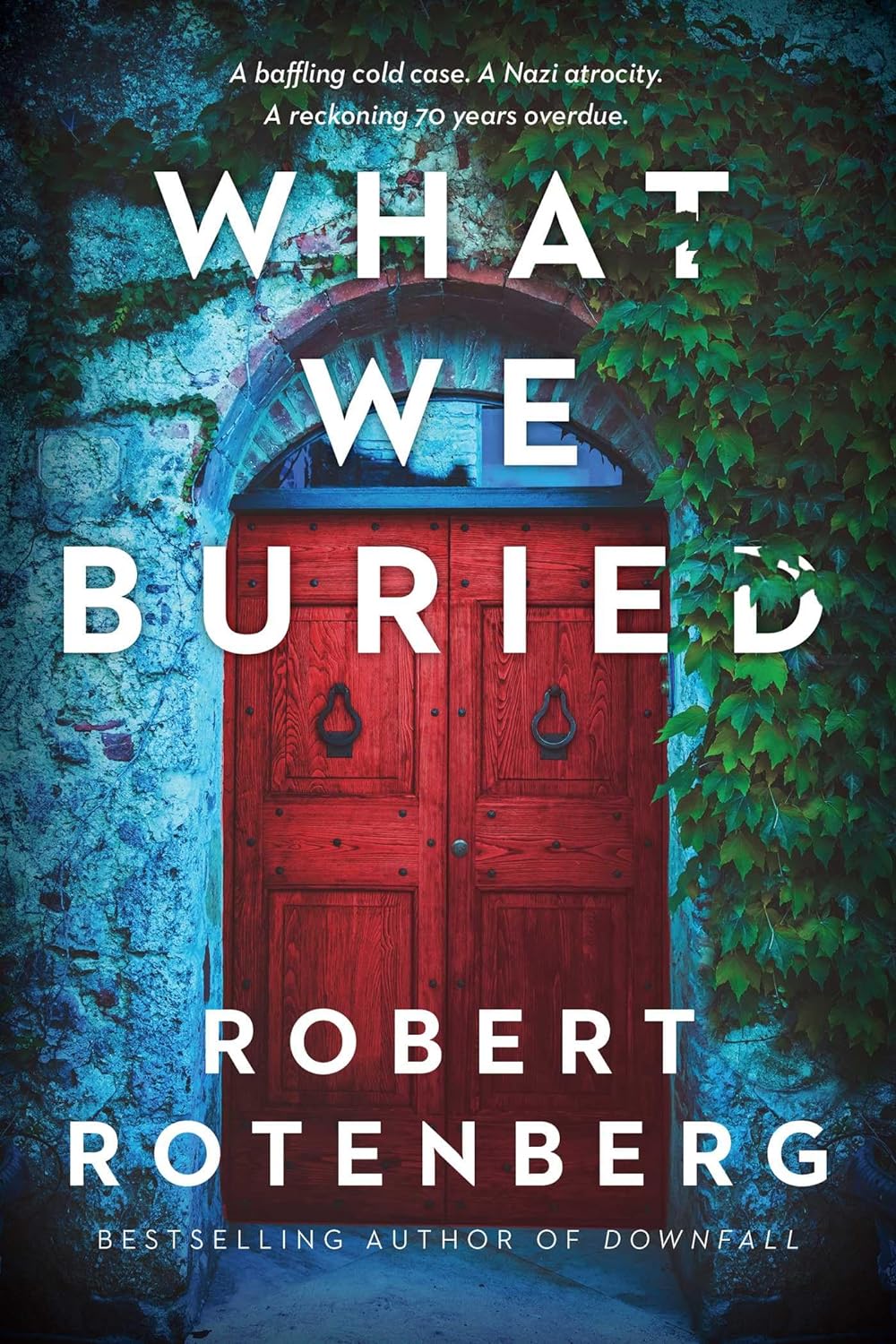 Robert Rotenberg: What We Buried (2024, Simon & Schuster)