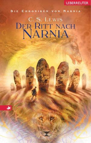 C. S. Lewis: Die Chroniken von Narnia 03. Der Ritt nach Narnia. (Hardcover, German language, 2003, Ueberreuter)