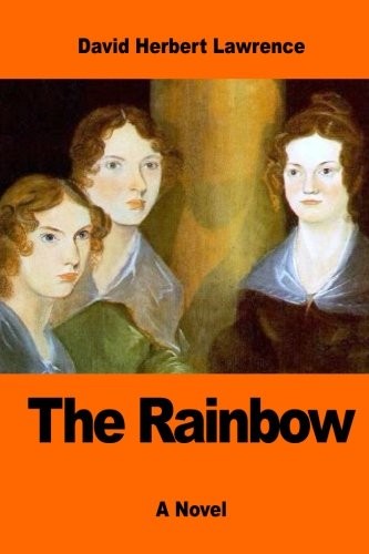 David Herbert Lawrence: The Rainbow (Paperback, CreateSpace Independent Publishing Platform)