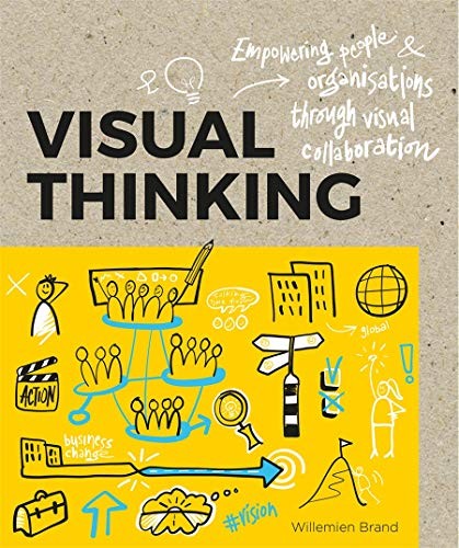 Willemien Brand, Pieter Koene: Visual Thinking (2017, Bis B.V., Uitgeverij (BIS Publishers), Laurence King Publishing)