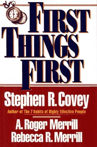 Stephen R. Covey: First things first (Hardcover, 1994, Simon & Schuster)