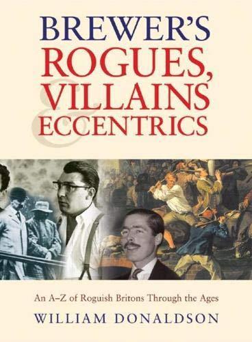 William Donaldson, Willie Donaldson: Brewer's rogues, villains & eccentrics (2002)