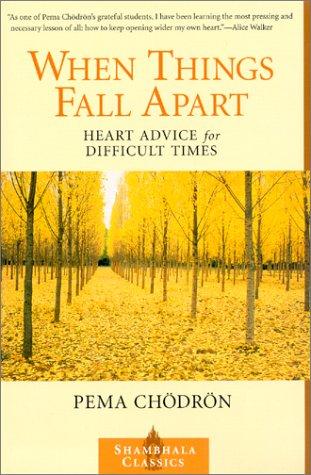 Pema Chödrön: When Things Fall Apart (Paperback, 2000, Shambhala)