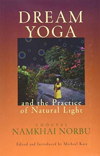 Namkhai Norbu: Dream yoga and the practice of natural light (2002)