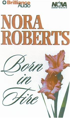 Nora Roberts: Born in Fire (Born In Trilogy) (AudiobookFormat, 2000, Nova Audio Books)