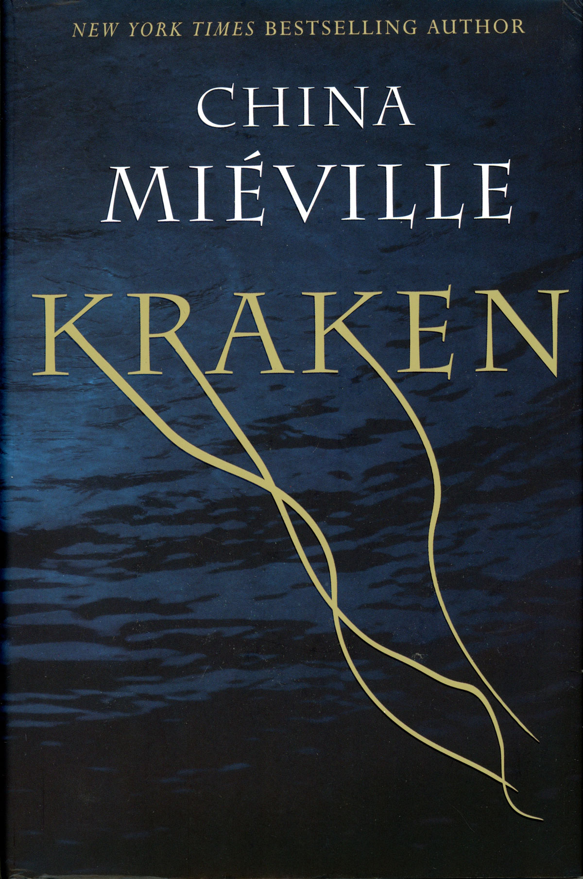 China Miéville: Kraken (Hardcover, 2010, Del Rey)