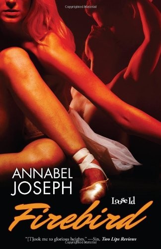 Annabel Joseph: Firebird (Paperback, 2010, Loose Id, LLC)