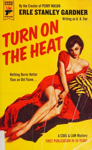 Erle Stanley Gardner: Turn on the Heat (2017, Titan Books Limited)