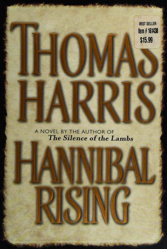 Thomas Harris: Hannibal Rising (Hardcover, 2006, Delacorte Press)