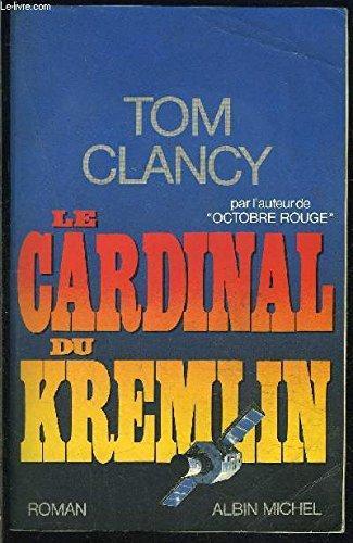 Tom Clancy: Le Cardinal du Kremlin (French language, 1989, Éditions Albin Michel)